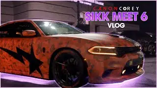 SIKK WHIPS | SIKK MEET 6 | CANON COREY VLOG