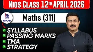 NIOS Class 12 Maths Syllabus, Passing Marks, TMA, PYQs for April 2026 Public Exam