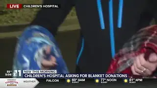 Colorado Children's Hospital asking for blanket donations