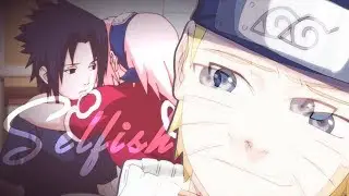 NaruSaku〖AMV〗Selfish