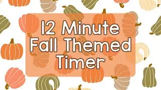 12 Minute Timer - Fall Pumpkins Theme - Calm Ending Chime Notification - Autumn Aesthetic