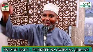 USTADH BADI : UTUKUFU WA QURAAN  
