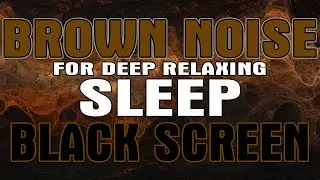 Brown Noise Sleep Aid: 10 Hours for Insomnia Relief