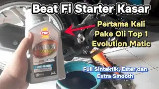 Beat Fi Starter Kasar Pertama Kali Nyoba Oli Top 1 Evolution Matic - Oli Full Sintetik dan Ester