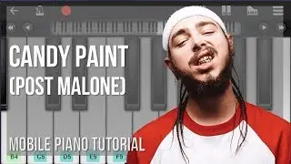 Mobile Piano Tutorial: How to play Candy Paint by Post Malone