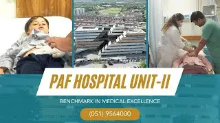 Explore PAF Hospital Unit-II, Islamabad