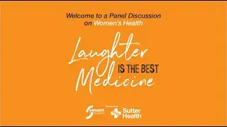 Laughter is the Best Medicine | Sansum Clinic  Women's Health Panel
