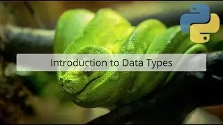 Python Data Types - an introduction