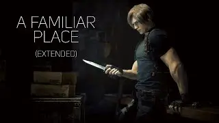 Resident Evil 4 Remake OST - A Familiar Place (Extended)