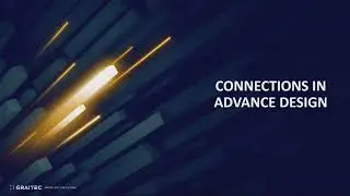 Design your steel connections with Advance Design