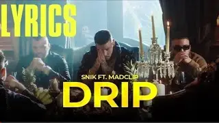 DRIP SNIK ft Madclip (Official lyrics video)