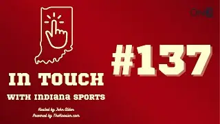 In Touch with Indiana Sports - Episode #137 (feat. Mitchell Paige & Derrick Jackson)