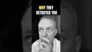 This Is Why You Were Betrayed