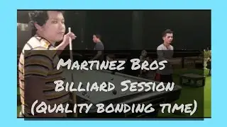 Martinez Bros Billiard Session (Quality Bonding Time)