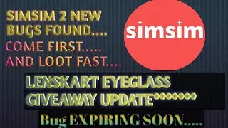 LENSKART GIVEAWAY & SIMSIM 2 new bugs found |||| Get Free Products From SIMSIM ||||