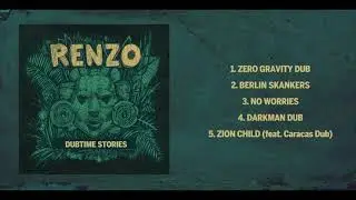 RENZO - DUBTIME STORIES [FULL ALBUM - EP 2018]
