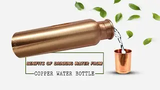AYURVEDIC BENEFITS OF DRINKING WATER IN COPPER BOTTLE | BUY BEST COPPER WATER BOTTLES