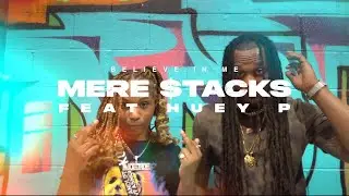 Mere$tacks ~ Believe In Me ft. K.I.D HueyP