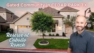 Reserve at Caballo Ranch | Gated Community in Cedar Park Texas | Home Tour |
