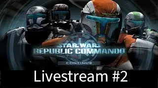 Let's Play Star Wars Republic Commando on Hard Difficulty! #2 Livestream 9/5/2025