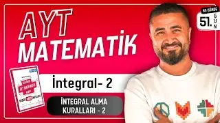 İntegral Alma Kuralları 2 - İntegral 2 | 65 Günde AYT Matematik Kampı 51.Gün | Rehber Matematik