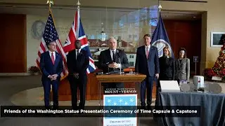 Friends of the Washington Statue Presentation Ceremony of Time Capsule & Capstone
