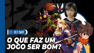 O Que Faz Um Jogo Ser Bom? - #CLTCast #001 - @kazzteles @teacherhorrorstories​