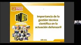 Videoconferencia - Importancia de la Gestión Técnico Científica en la Actuación Defensoril