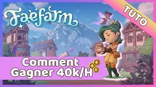 #FaeFarm | Tuto Gagner de l'argent facilement - Je teste 2 M&eacute;thodes