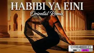 Habibi Ya Eini (oriental remix) - EmilEmilio | JOYFUL