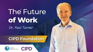 The Future of Work: Learn HR Trends with CIPD: Complete Webinar