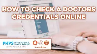 *TUTORIAL* - Checking a Doctor's Credentials Online | Pacific Heights Plastic Surgery &ndash; Dr Bae!