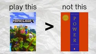 self-improvement is overrated. Play some video games.