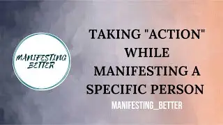 Should you take action while manifesting your SP?