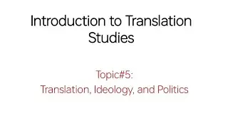 Translation, Ideology and Politics | Intro to Translation Lec #5 I explained in Urdu Hindi