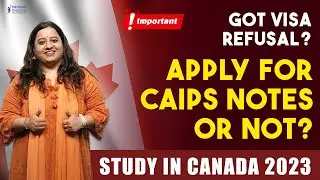 CAIPS Note or No CAIPS Note? | Canada Visa Refusal new Updates | Canada September Intake 2023