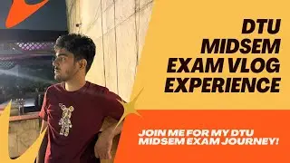 Midsem vlog number 3 electrical exam#dtu #exam#minivlog#jee#midsem#campuslife#trending#vlog#masti 