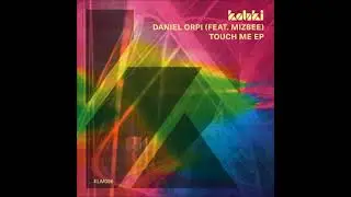 Daniel Orpi (Feat. Mizbee) - Touch Me (Extended Mix) [KALUKI MUSIK]