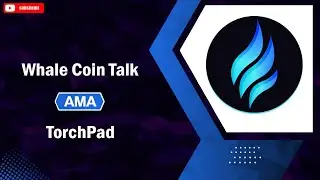 Whale Coin Talk AMA with TorchPad