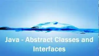 Java - Abstract Classes and Interfaces
