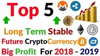Top 5 Stable Safest Long Term CryptoCurrency Investment 2018 - 2019 Full Information Hindi Video