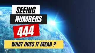 What Does 444 Angel Number Mean Decoding its Hidden Messages