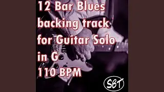 12 bar blues backing track for Guitar Solo in G 110 BPM
