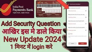 How To IPPB Mobile Banking Add Security Question New Update 2024