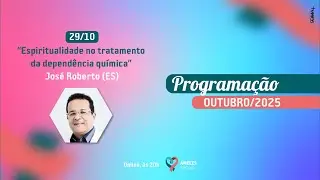 Espiritualidade no tratamento da depend&ecirc;nc1a qu&iacute;m1ca | Dr. Jos&eacute; Roberto P. Santos | 29/OUT/2025