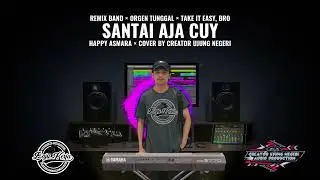SANTAI AJA CUY ‼️  - Happy Asmara || cover remix band || orgen tunggal || ORG 24 VIP