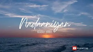 Nadaaniyan || official song || by keshav (kv07) || musical trap || song from the past