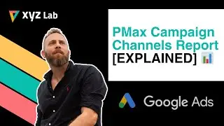 Performance Max Campaign Channels Report [EXPLAINED]
