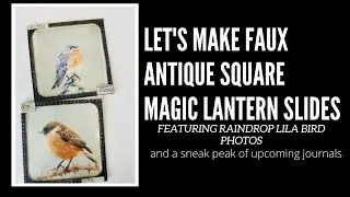 Let's Make Faux Antique Square Magic Lantern Slides
