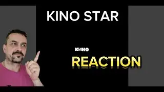 KINO STAR REACTION
